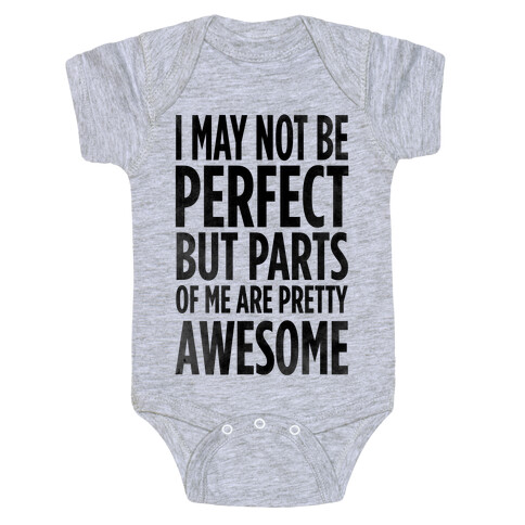 I May Not be Perfect... Baby One-Piece