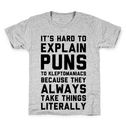 It's Hard to Explain Puns Kids T-Shirt