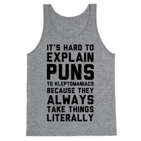 It's Hard to Explain Puns Tank Top