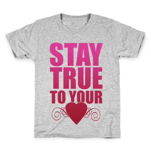 Stay True to Your Heart Kids T-Shirt