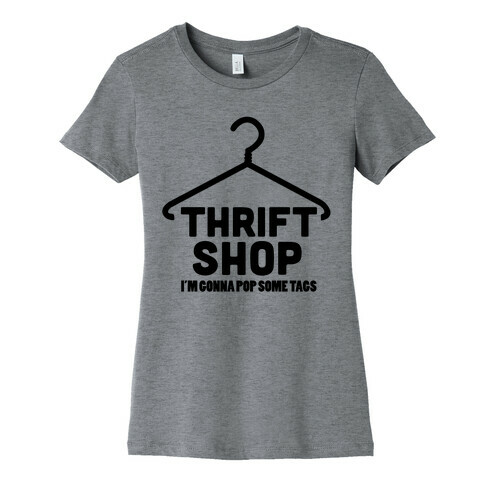 Thrift Shop Womens T-Shirt