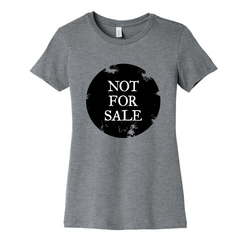 Not For Sale Womens T-Shirt