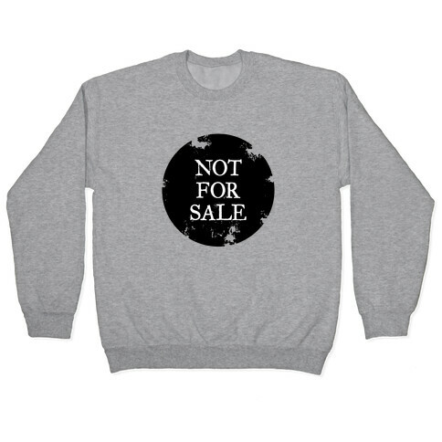 Not For Sale Pullover