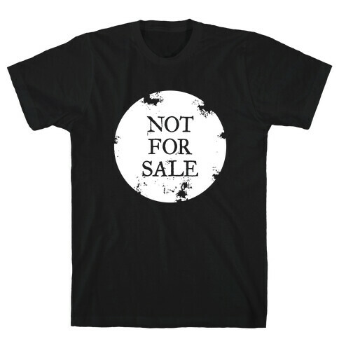 Not For Sale T-Shirt