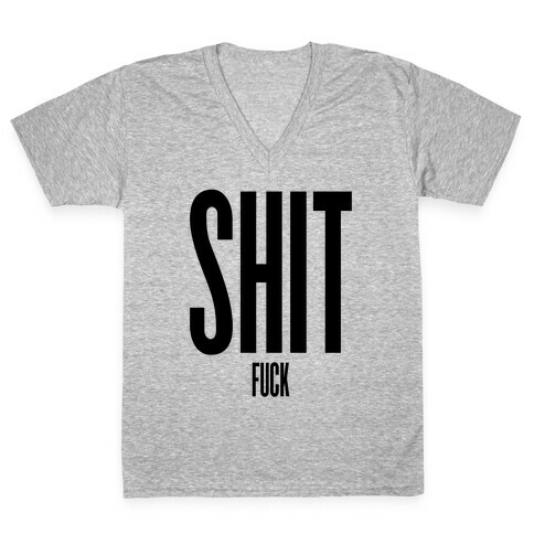 SHIT (F***) V-Neck Tee Shirt