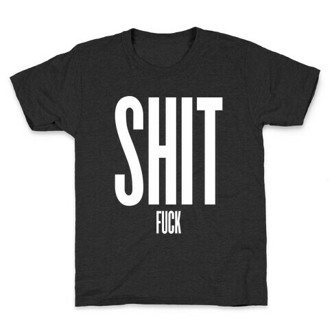 SHIT (F***) Kids T-Shirt