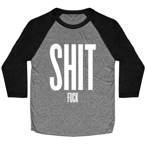 SHIT (F***) Baseball Tee