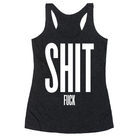 SHIT (F***) Racerback Tank Top