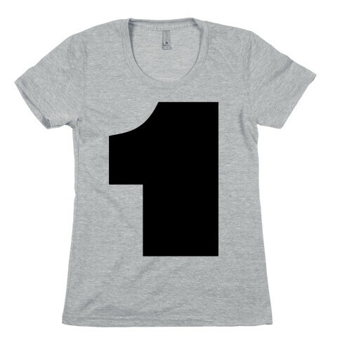 One Womens T-Shirt
