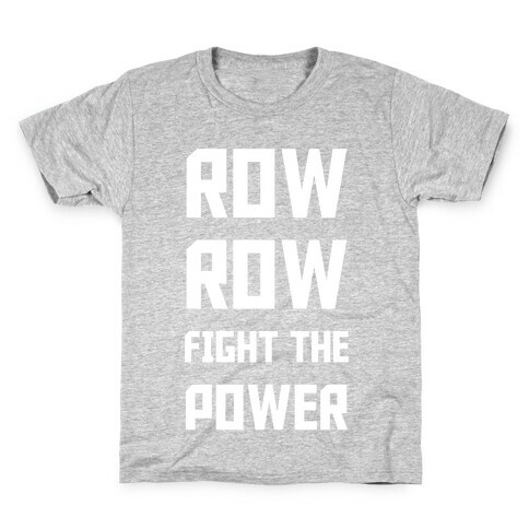 Row Row Fight The Power Kids T-Shirt