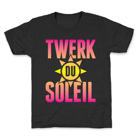 Twerk Du Soleil Kids T-Shirt