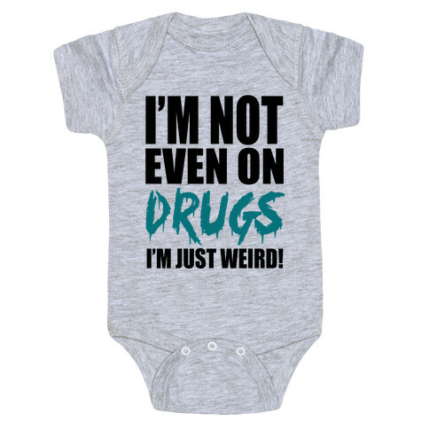 Not On Drugs Baby One-Piece