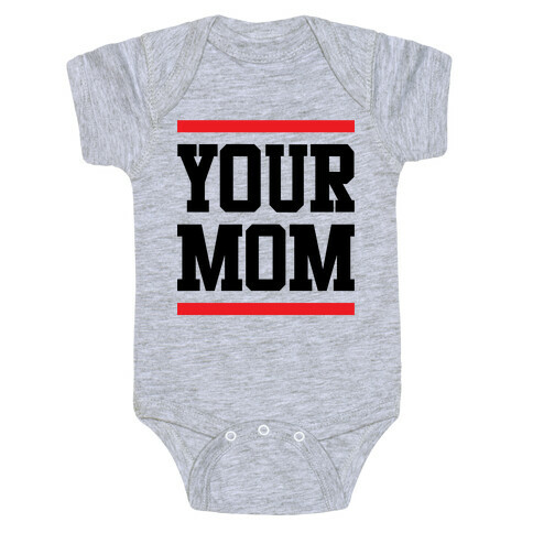 Your Mom Baby One-Piece