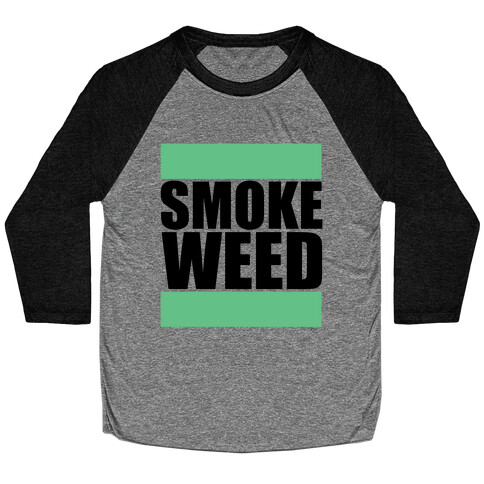 Smoke Weed Baseball Tee