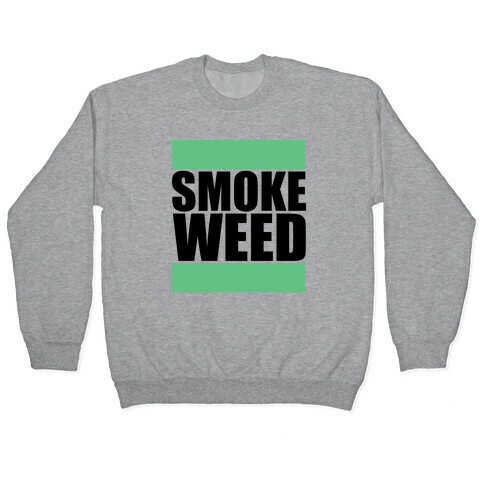 Smoke Weed Pullover