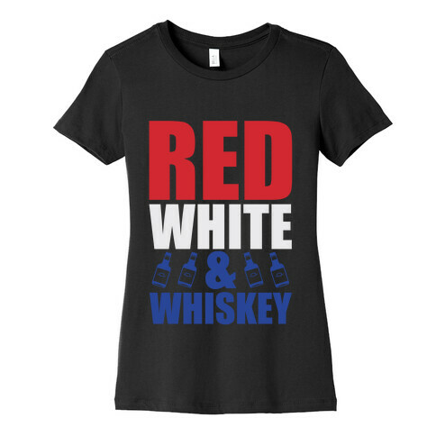 Red, White, & Whiskey Womens T-Shirt