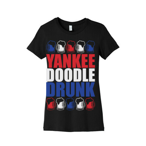 Yankee Doodle Drunk Womens T-Shirt
