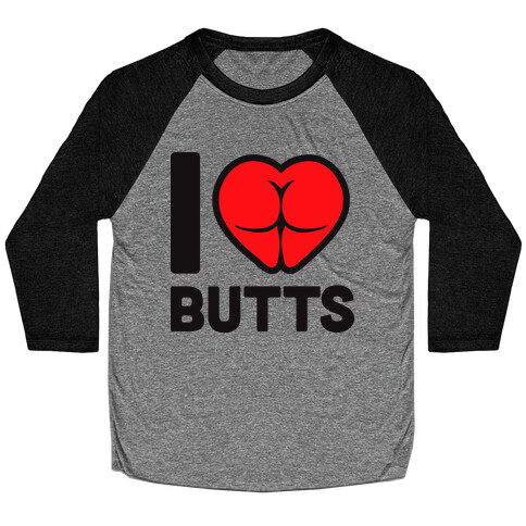 I Heart Butts Baseball Tee