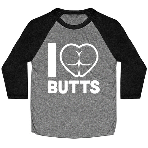 I Heart Butts Baseball Tee