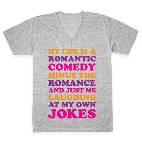 My Life Is A Romantic Comedy V-Neck Tee Shirt