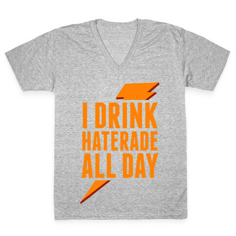 I Drink Haterade All Day (Orange) V-Neck Tee Shirt