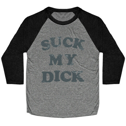 Suck My Dick Baseball Tee