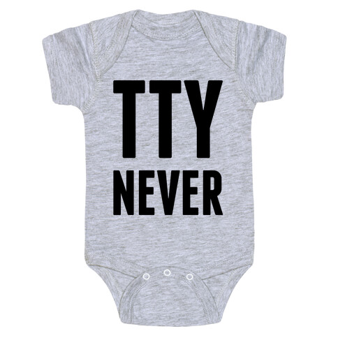 Talk to You Never (TTYNever) Baby One-Piece