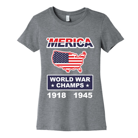 Merica World War Champs Womens T-Shirt
