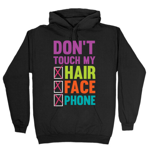 Don't Touch Hooded Sweatshirt