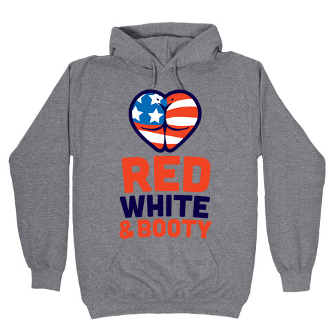 Red White and Booty Hooded Sweatshirt