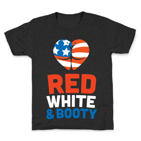 Red White and Booty Kids T-Shirt