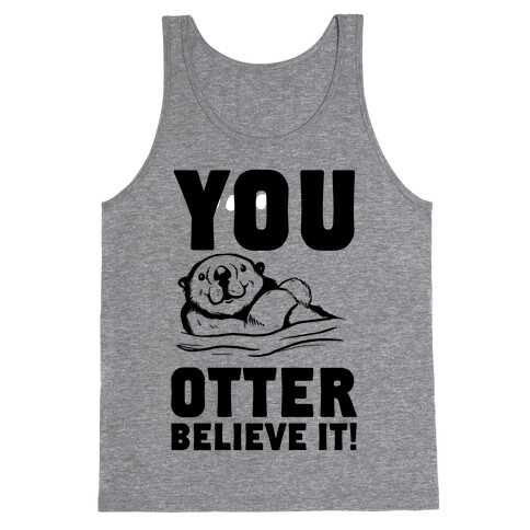 You Otter Believe It! Tank Top