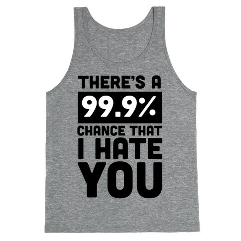 99.9% Hate Tank Top