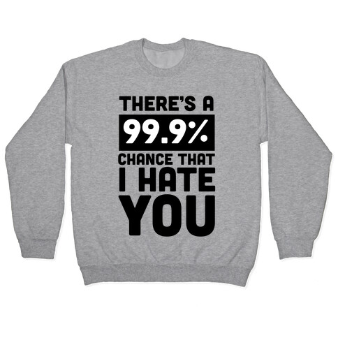 99.9% Hate Pullover