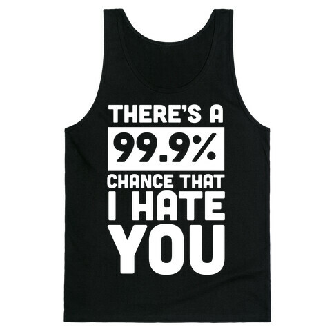 99.9% Hate Tank Top