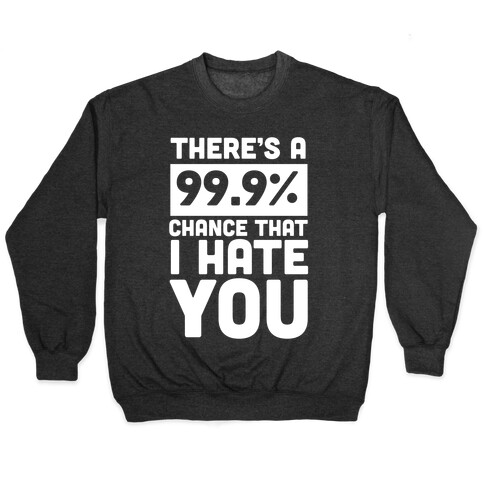 99.9% Hate Pullover