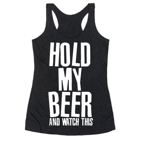 Famous Last Words (Hold My Beer) Racerback Tank Top