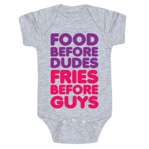 Food Before Dudes Baby One-Piece