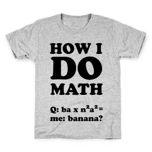 How I Do Math Kids T-Shirt