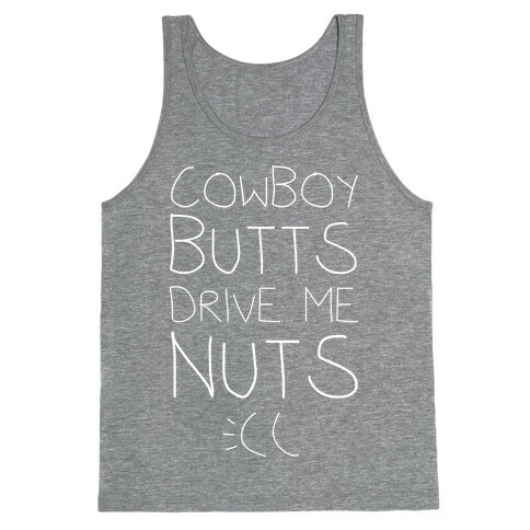 Cowboy Butts Drive Me Nutts Tank Top