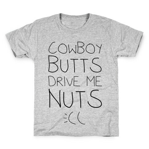 Cowboy Butts Drive Me Nutts Kids T-Shirt