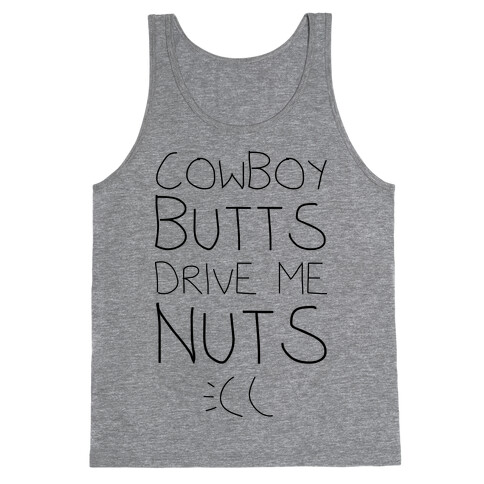 Cowboy Butts Drive Me Nutts Tank Top