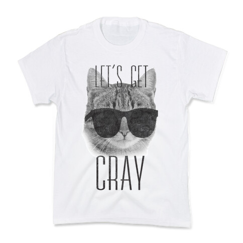 Let's Get Cray Kids T-Shirt