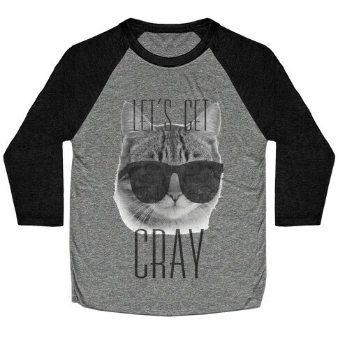 Let's Get Cray Baseball Tee