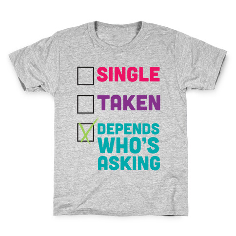 Depends Who's Asking Kids T-Shirt