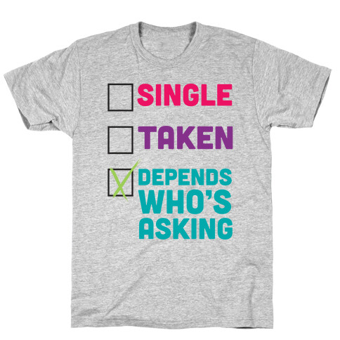 Depends Who's Asking T-Shirt