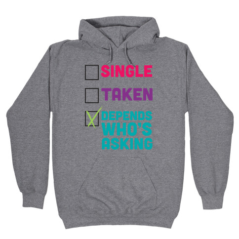 Depends Who's Asking Hooded Sweatshirt
