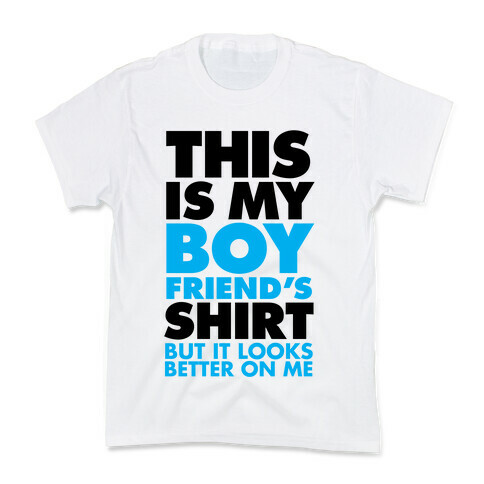 This Is My Boyfriend's Shirt Kids T-Shirt