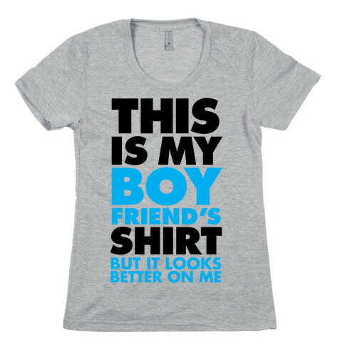 This Is My Boyfriend's Shirt Womens T-Shirt
