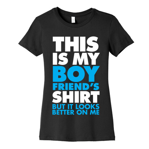 This Is My Boyfriend's Shirt Womens T-Shirt